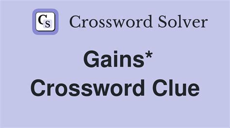 gain crossword clue|gains crossword clue 8 letters.